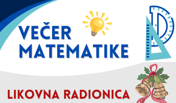 Večer matematike i likovna radionica izrade božićnih ukrasa