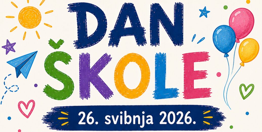 Obilježavanje Dana naše škole, 26. svibnja 2026.