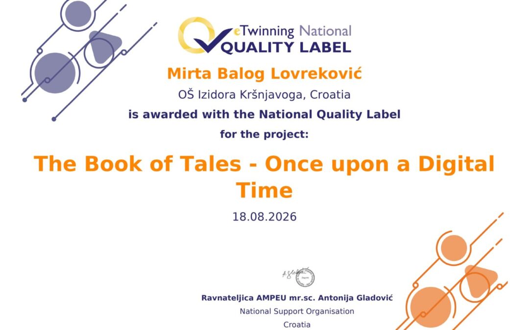eTwinning Nacionalna oznaka kvalitete za projekt „The Book of Tales – Once Upon a Digital Time”.